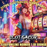 Dapatkan Uang Dengan Mudah Malam Ini Dari Situs Slot Gacor Gampang Menang Jackpot